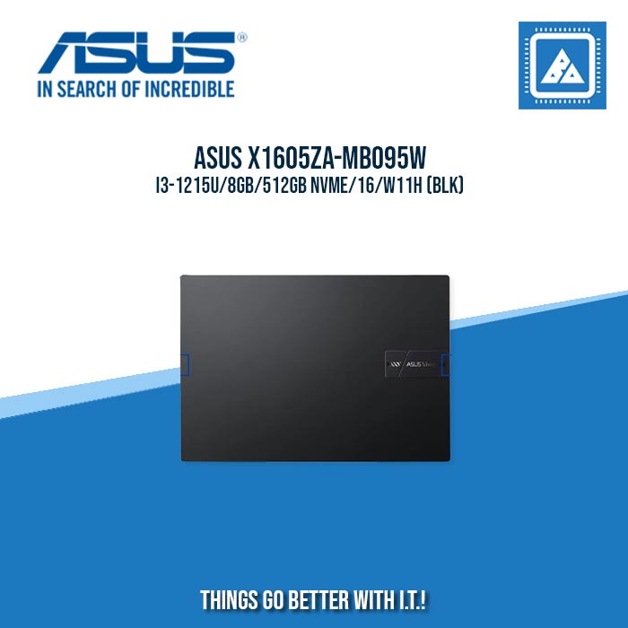 ASUS VIVOBOOK 16 X1605ZA-MB095W I3-1215U/8GB/512GB NVME | BEST FOR STUDENTS LAPTOP ASUS VIVOBOOK 16 X1605ZA-MB095W I3-1215U/8GB/512GB NVME | BEST FOR STUDENTS LAPTOP